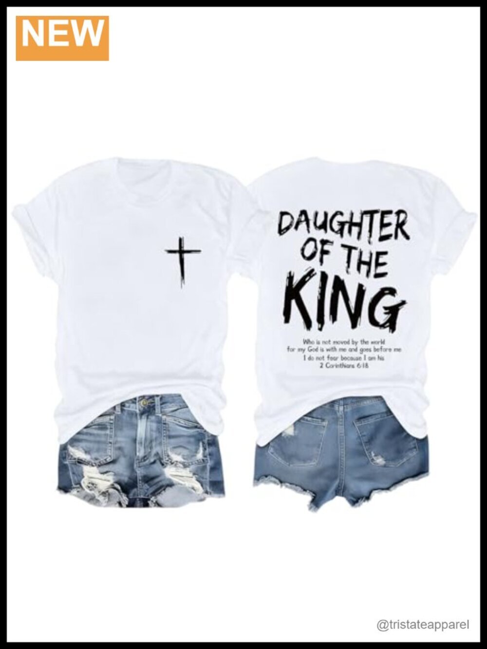 Daughter of The King Christian T-Shirt Bible Verse Religious Tee
